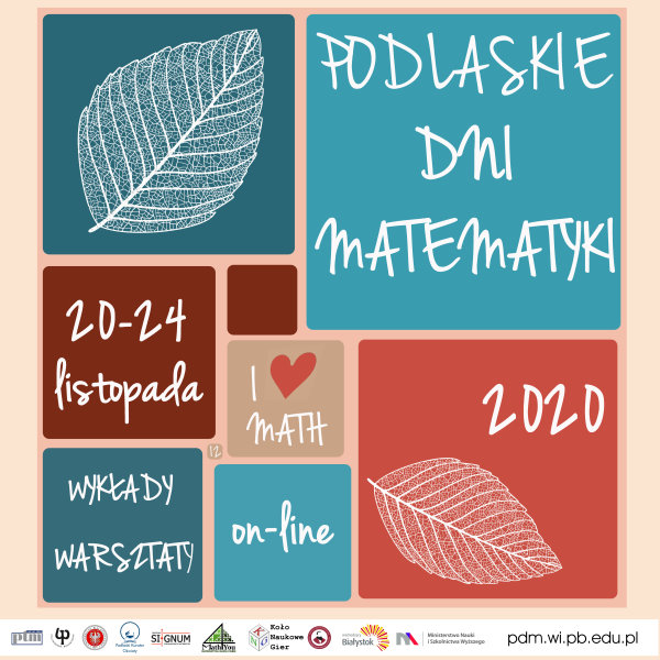 Podlaskie Dni Matematyki od 20 listopada do 24 listopada 2020 r. Wykłady i warsztaty online.