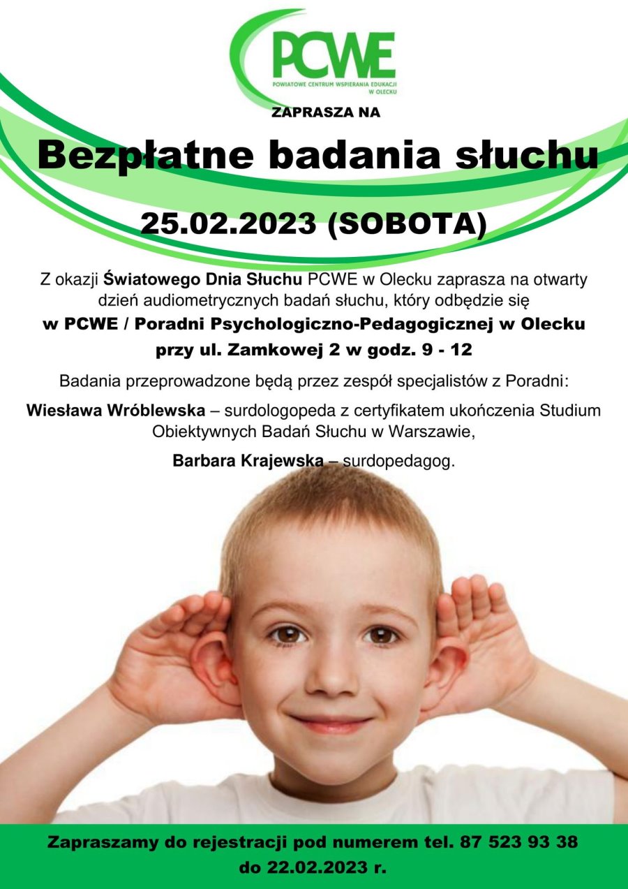 Logo placówki oświatowej. Pod nim napis. Powiatowe Centrum Wspierania Edukacji w Olecku zaprasza na bezpłatne badania słuchu: 25.02.2023 r., sobota. Zapraszamy do rejestracji pod numerem telefonu 87 523 93 38 do 22.02.2023 r. Na dole zdjęcie chłopca.