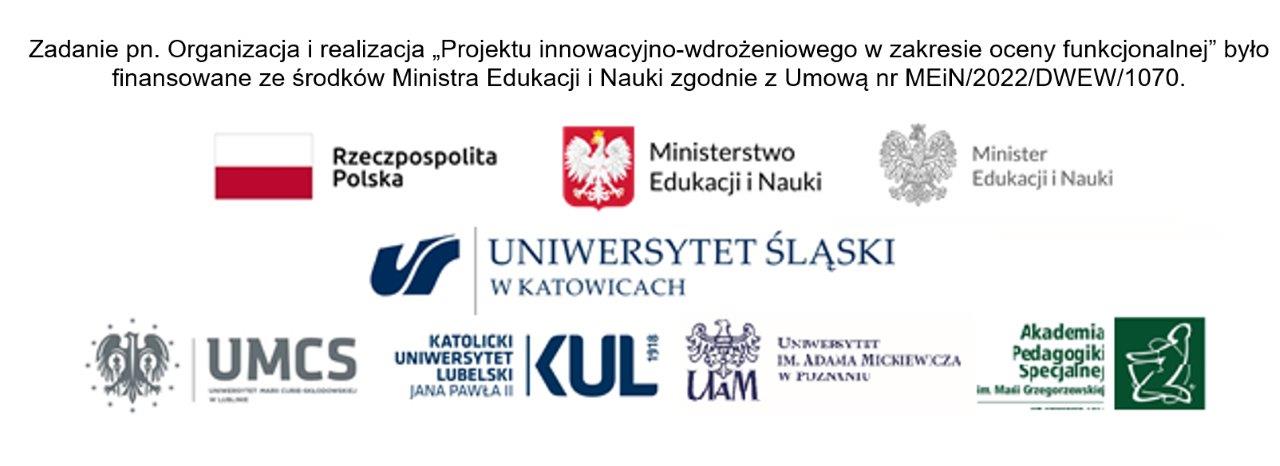 LFlaga i herb Polski oraz loga projektu. Napis: Zadanie pn. Organizacja i realizacja „Projektu innowacyjno-wdrożeniowego w zakresie oceny funkcjonalnej” było finansowane ze środków Ministra Edukacji i Nauki zgodnie z Umową nr MEiN/2022/DWEW/1070.