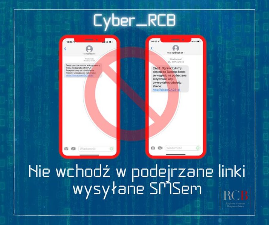 Napis: cyber_RCB. Pod nim 2 telefony komórkowe, w których są wyświetlone smsy z linkami. Na nich znak zakazu. Pod nim napis: nie wchodź w podejrzane linki wysyłane smsem. Obok logo – napis: RCB Rządowe Centrum Bezpieczeństwa z pionowymi kreskami po obu jego stronach.
