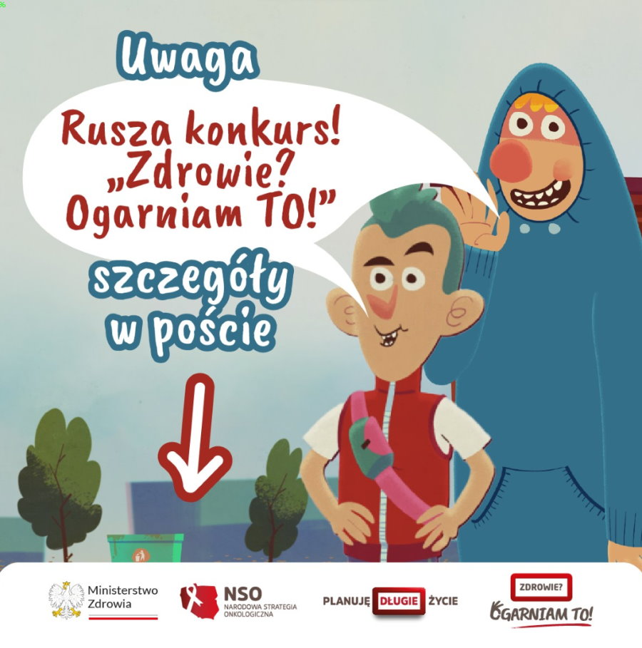 Po lewej napis. Uwaga. Rusza konkurs. Zdrowie? Ogarniam to! Szczegóły w poście. Po prawej Ogar i Rogal, symbole kampanii Planuję Długie Życie. Na dole 4 logotypy. Od lewej logo urzędu, tj. orzeł i napis: Ministerstwo Zdrowia, a pod nim barwy Polski. Dalej kształt Polski z białą wstążką i napisem: NSO Narodowa Strategia Onkologiczna. Dalej logo z napisem: planuję długie życie. Dalej logo z napisem: zdrowie ogarniam to!