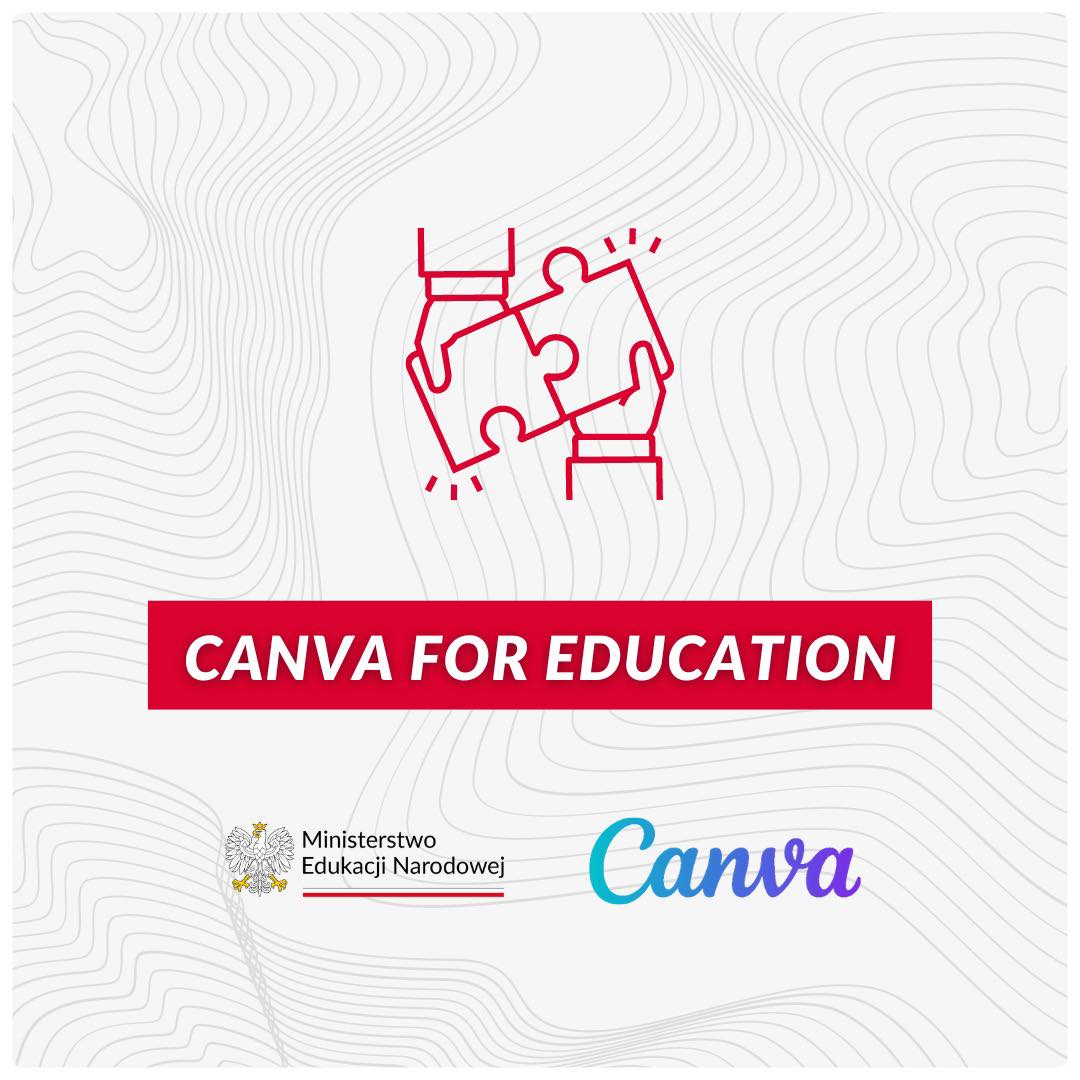 Na górze 2 dłonie. Trzymają puzzle. Są one ze sobą połączone. Pod nim napis: Canva for Education i 2 logotypy. Od lewej logo ministerstwa, tj. orzeł i napis: Ministerstwo Edukacji Narodowej, a pod nim barwy Polski. Dalej logo platformy, tj. napis Canva.