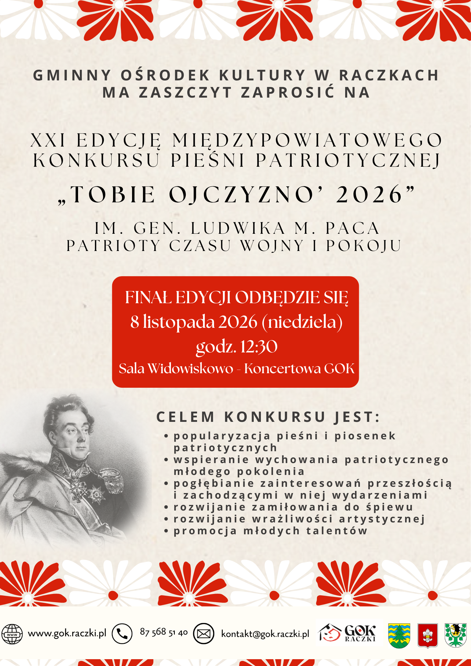 Plakat: Konkursu Pieśni Patriotycznej „Tobie Ojczyzno” 2026 Plakat XXI Międzypowiatowego Konkursu Pieśni Patriotycznej „Tobie Ojczyzno” 2026. Finał odbędzie się 8 listopada o godz. 12:30 w GOK w Raczkach. Grafika w biało-czerwonych barwach z wizerunkiem gen. Ludwika M. Paca.